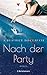 Nach der Party: Roman (German Edition)