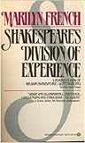 Shakespeare's Division of Experience by Marilyn French