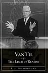 Van Til and the Limits of Reason