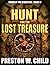 Hunt for the Lost Treasure by Preston W. Child