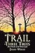 The Trail of Three Trees: F...