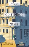 These Dividing Walls by Fran Cooper