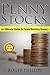 Penny Stocks: The Fundamentals Of Penny Stocks: A Complete Beginners Guide To Penny Stocking Mastery