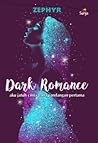 Dark Romance by Zephyr