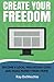 Create Your Freedom: Become a Local Web Design Guru And Make Money From Home