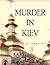 Murder in Kiev