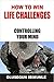 How To Win Life Challenges: Controlling Your Mind (Success Motivation, Successful Habits, Mind Tools, Controlling Emotions)