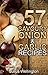 57 Savoury Onion & Garlic Recipes: Delicious and Wonderful (57 Recipes Book 6)