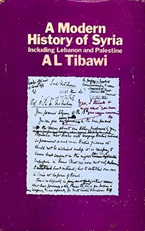 A Modern History of Syria Including Lebanon and Palestine