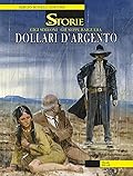 Le Storie n. 52: Dollari d'argento