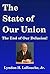 The State of Our Union: The End of Our Delusion!