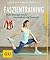 Faszientraining: Mehr Beweglichkeit, Gesundheit und Dynamik (GU Ratgeber Gesundheit)