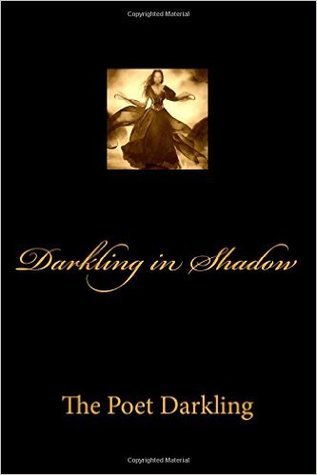 Darkling in Shadow