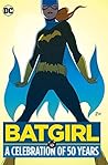 Batgirl: A Celebr...