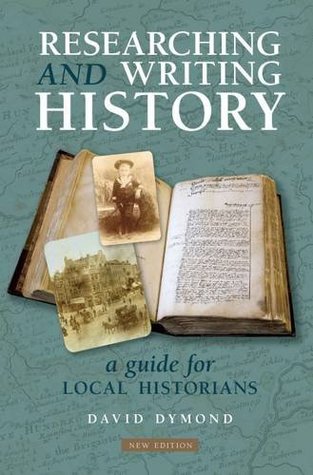 Researching and Writing History: A Guide for Local Historians (Paperback)
