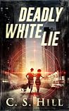 Deadly White Lie Deadly White Lie