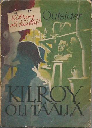 Kilroy oli täällä (Unknown Binding)