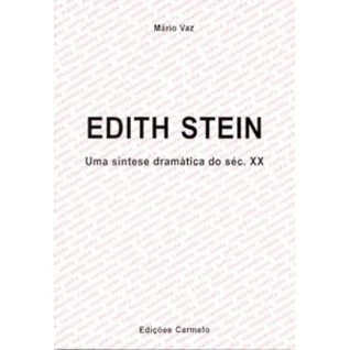 Edith Stein - Uma Síntese Dramática do Século XX
