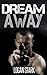 Dream Away (Dystopian Scifi #3)