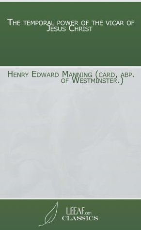 The Temporal Power of the Vicar of Jesus Christ