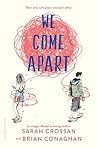 We Come Apart by Sarah Crossan