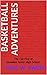Basketball Adventure: How F...
