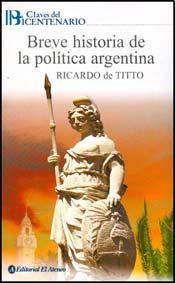 Breve historia de la política argentina