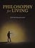 Philosophy For Living by Delia Steinberg Guzman