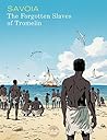 The Forgotten Slaves of Tromelin by Sylvain Savoia