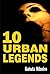 10 Urban legends