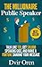 The Millionaire Public Speaker: Talk Like TED, Get $10,000 Speaking Gigs, and Make a Fortune Sharing Your Message