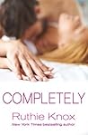 Completely by Ruthie Knox