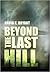 Beyond the Last Hill by David K. Bryant