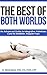 The Best of Both Worlds: An Advanced Guide to Integrative Veterinary Care for Happier, Healthier Pups