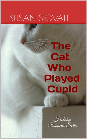 The Cat Who Played Cupid (Holiday Romance #2)