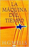 La Máquina del Tiempo (Colección H.G. Wells) (Spanish Edition) Book cover for La Máquina del Tiempo (Colección H.G. Wells) (Spanish Edition)