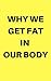Why We Get Fat In Our Body by M.K. Pius