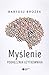 Myślenie. Podręcznik użytkownika by Bartosz Brożek