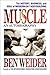 Muscle: An Autobiography: The History, Business, and Soul of Modern-Day Bodybuilding