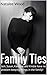 Family Ties: Keeping it in the Family! (Taboo Erotica)