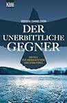 Der unerbittliche Gegner by Roman Voosen
