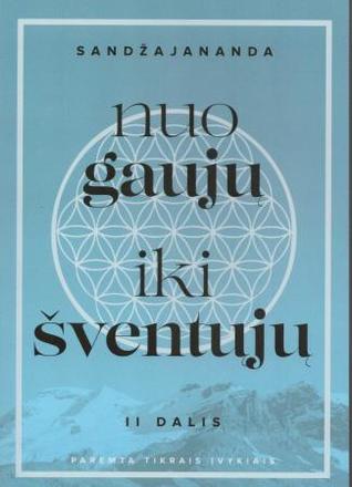 Nuo gaujų iki šventųjų