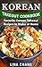 Korean Takeout Cookbook: Favorite Korean Takeout Recipes to Make at Home