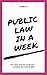 Learn Public Law In A Week: LLB GDL