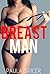 Breast Man: Gender Swap: Gender Transformation