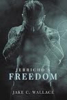 Jerricho's Freedom by Jake C. Wallace