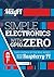 Simple Electronics with GPIO Zero