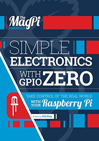 Simple Electronics with GPIO Zero (Paperback)