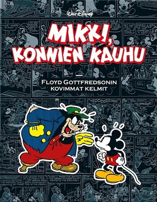 Mikki, konnien kauhu: Floyd Gottfredsonin kovimmat kelmit