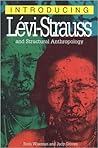 Introducing Levi-Strauss and Structural Anthropology Introducing Levi-Strauss and Structural Anthropology